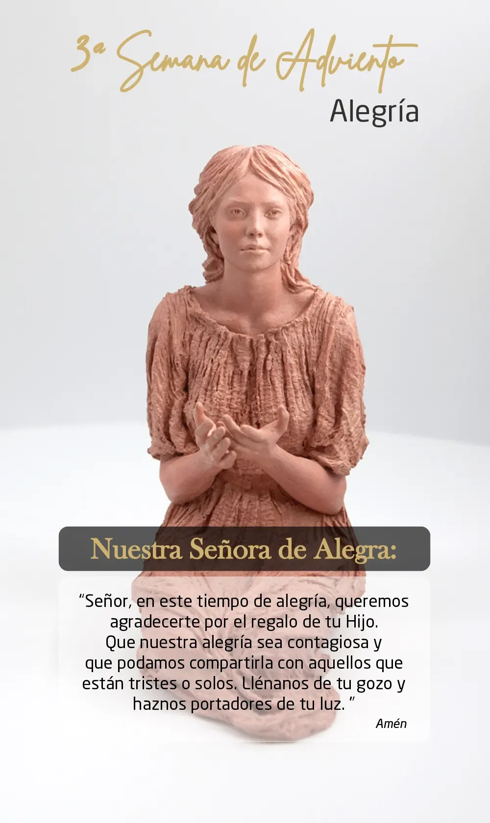 Lámina del tercer domingo de Adviento: Nuestra Señora de Alegra, en terracota rosada, de rodillas y con las manos abiertas.